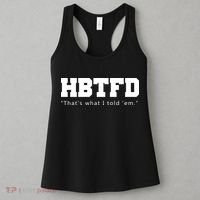 HBTFD That's What I Told Em Women's Tank Top thumb 3
