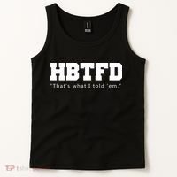 HBTFD That's What I Told Em Tank Top thumb 2