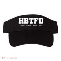 HBTFD That's What I Told Em Visor thumb 0
