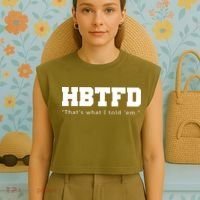 HBTFD That's What I Told Em Garment-Dyed Women's Muscle Tee thumb 4
