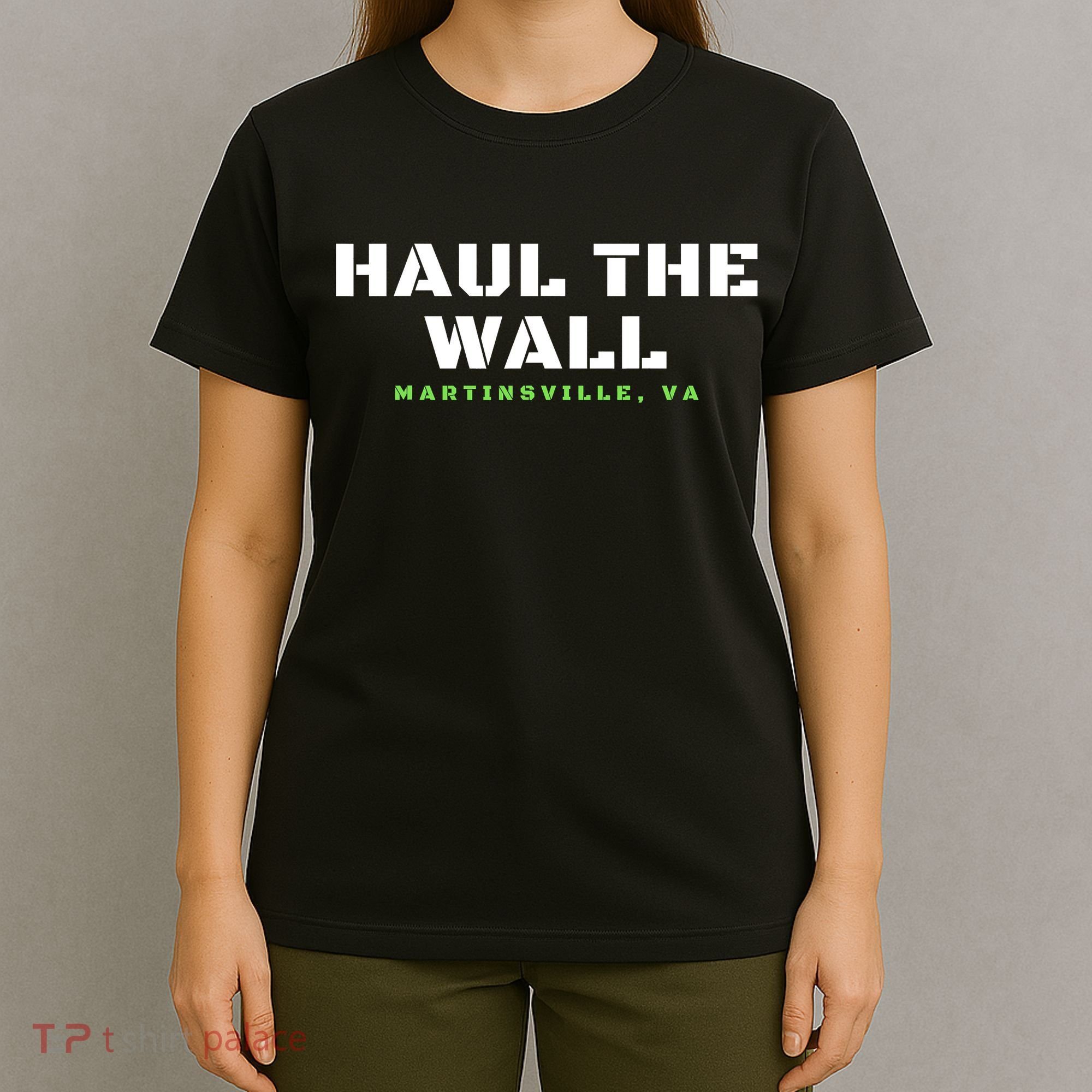 Haul The Wall Martinsville Stock Car Racing T-Shirt