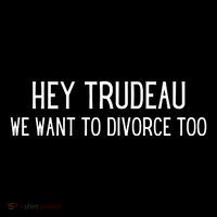 Hey Trudeau We Want To Divorce Too Coffee Mug thumb 5