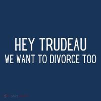 Hey Trudeau We Want To Divorce Too Mousepad thumb 1