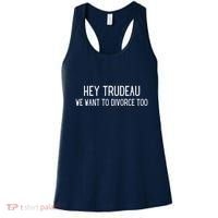 Hey Trudeau We Want To Divorce Too Women's Tank Top thumb 0