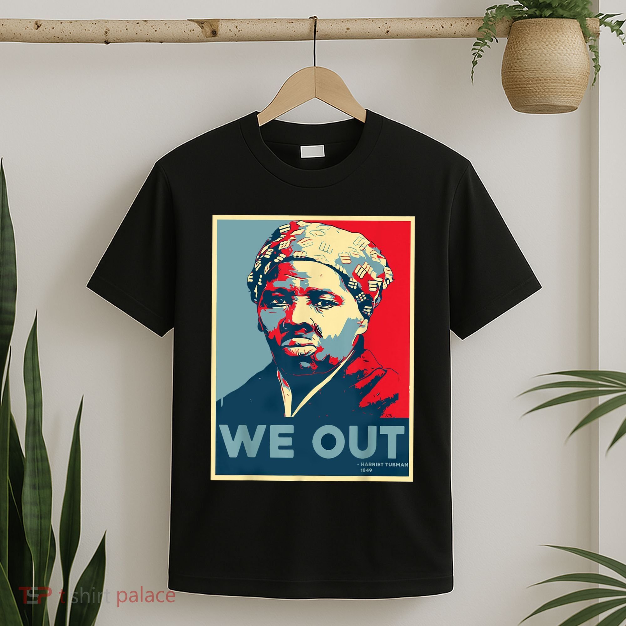 Harriet Tubman We Out Civil Rights Harriet Tubman Equality T-Shirt
