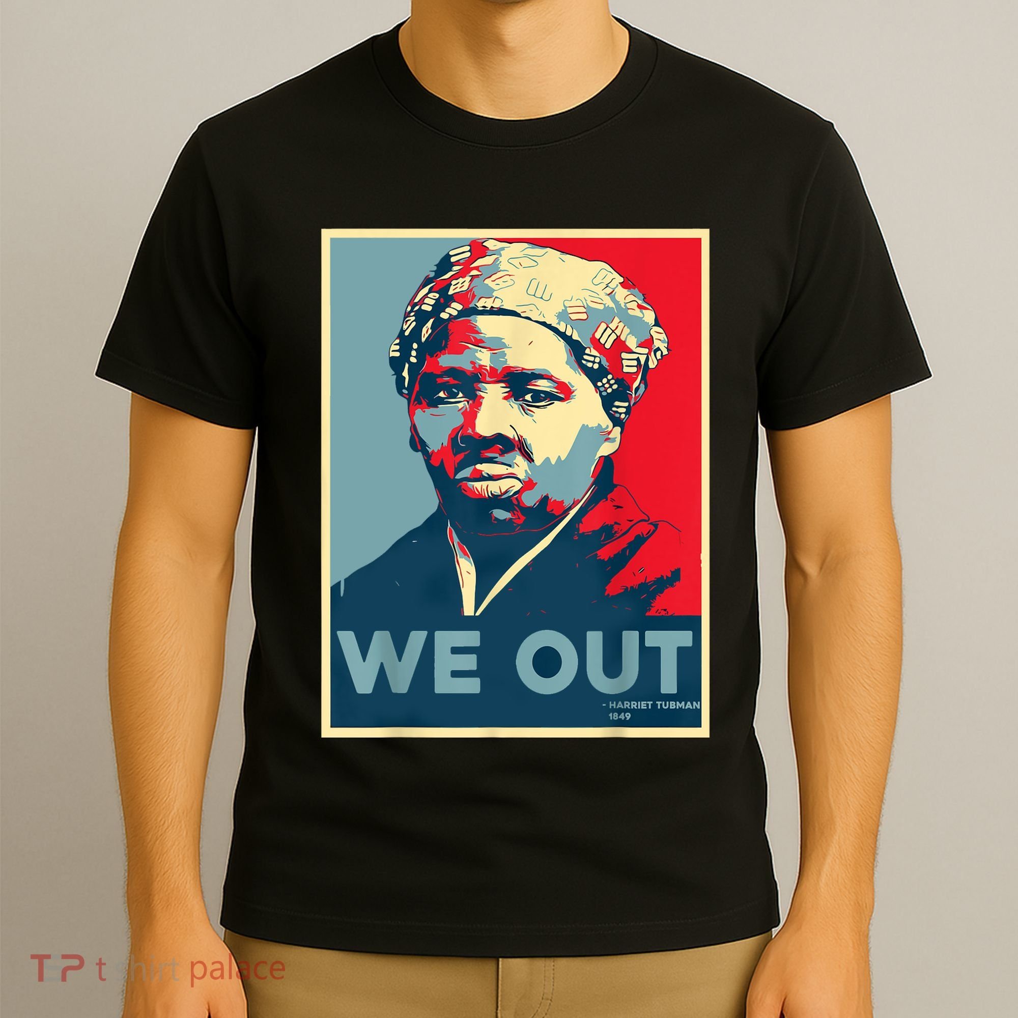Harriet Tubman We Out Civil Rights Harriet Tubman Equality T-Shirt