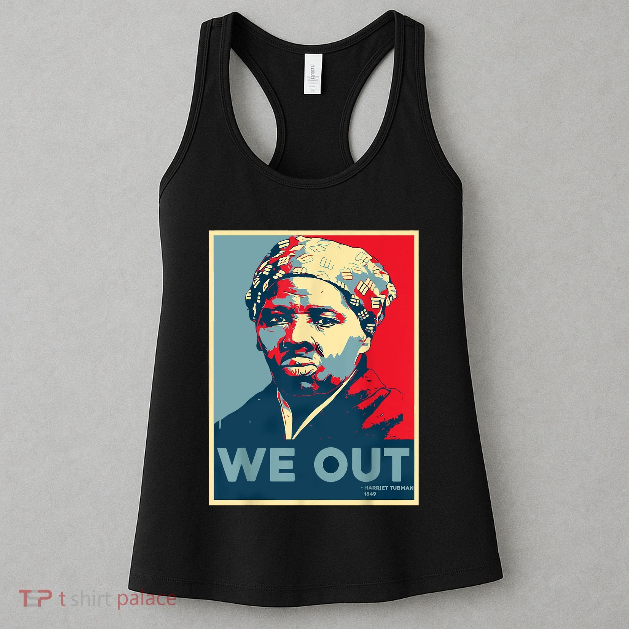 Harriet Tubman We Out Civil Rights Harriet Tubman Equality Women's Tank Top
