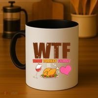 Holiday Time WTF Wine Turkey Family Coffee Mug thumb 4