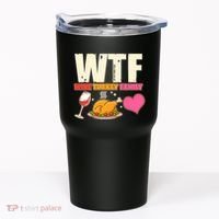 Holiday Time WTF Wine Turkey Family Tumbler thumb 0
