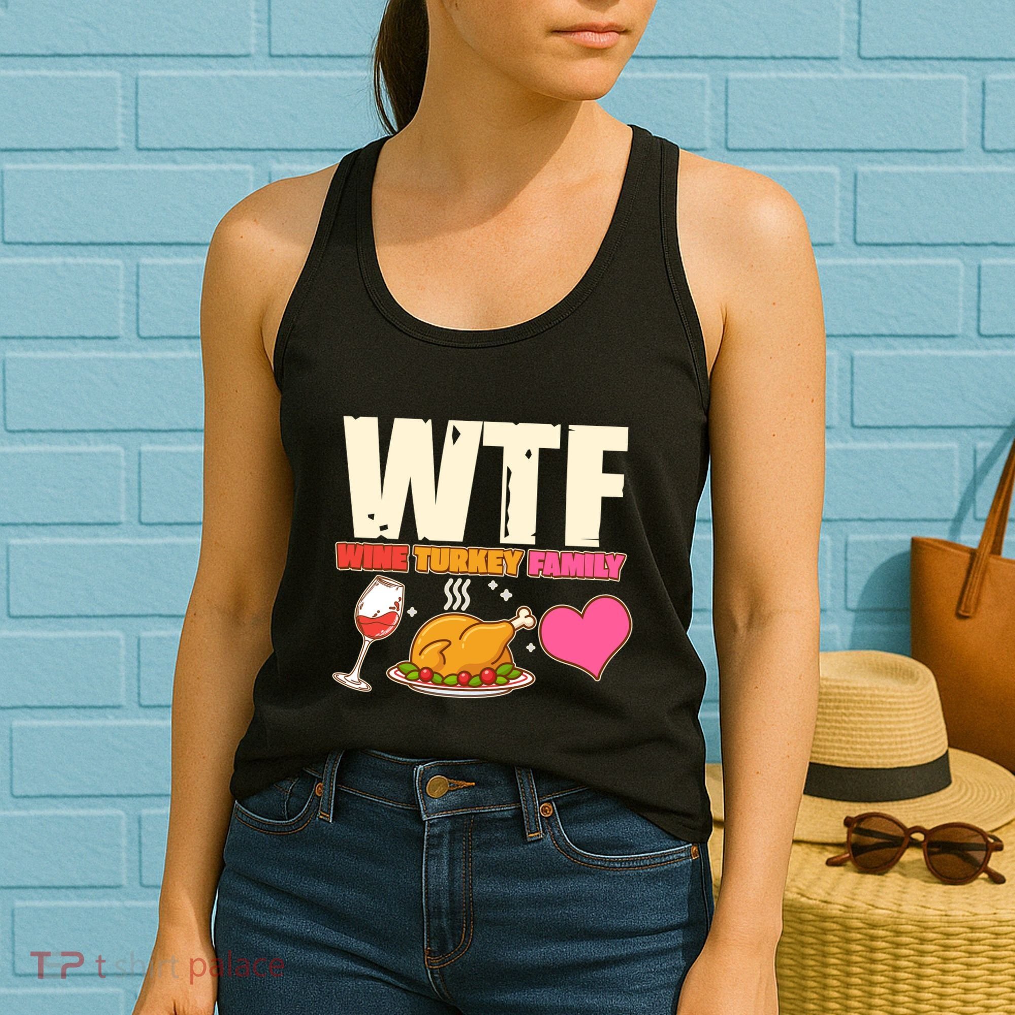 Holiday Time WTF Wine Turkey Family Women's Tank Top