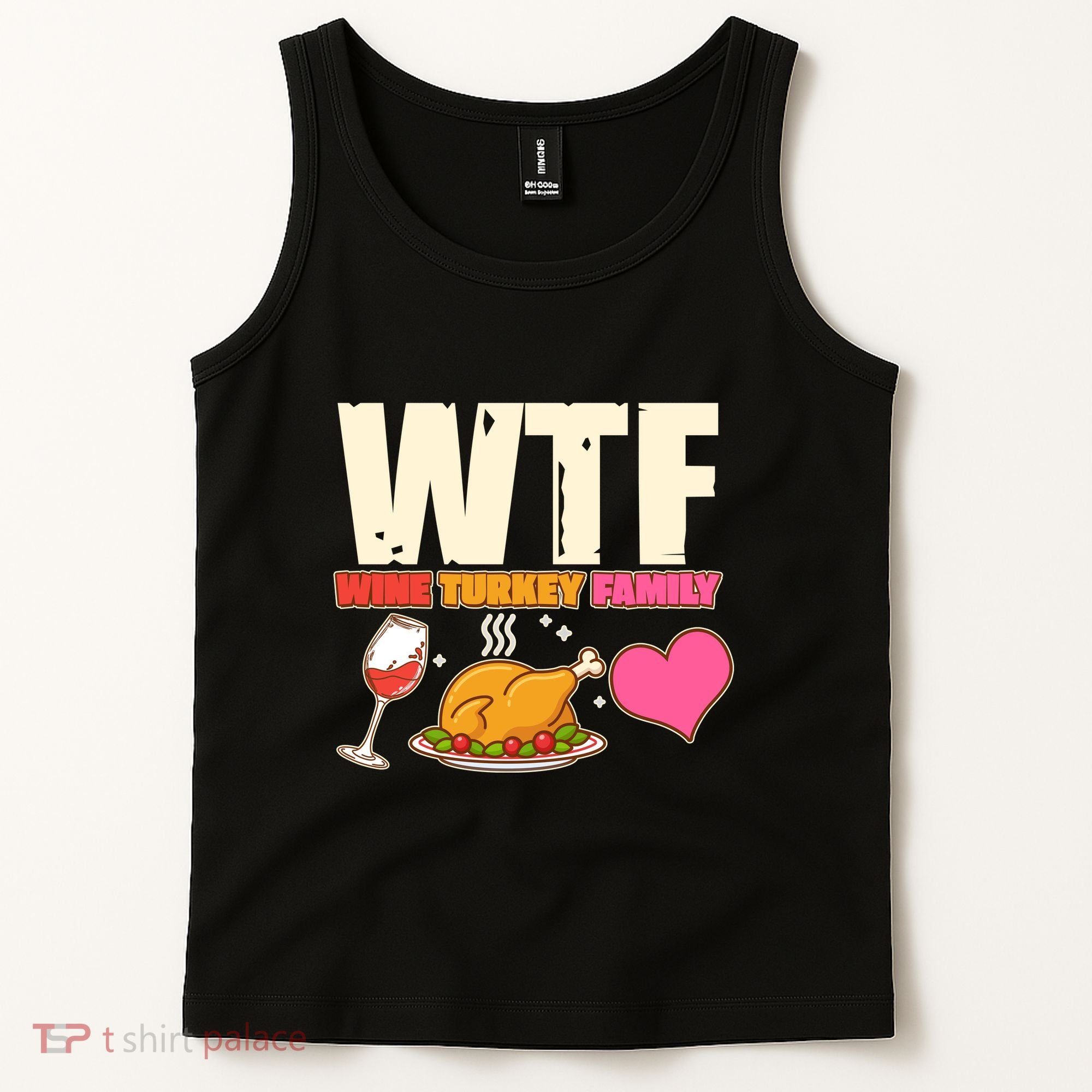 Holiday Time WTF Wine Turkey Family Tank Top