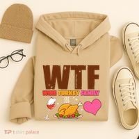 Holiday Time WTF Wine Turkey Family Hoodie thumb 4