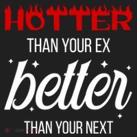 Hotter Than Your Ex Better Than Your Next Sarcastic Women's Sweatshirt thumb 2