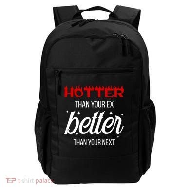Hotter Than Your Ex Better Than Your Next Sarcastic Backpack