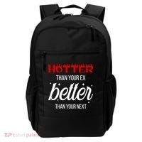Hotter Than Your Ex Better Than Your Next Sarcastic Backpack thumb 0