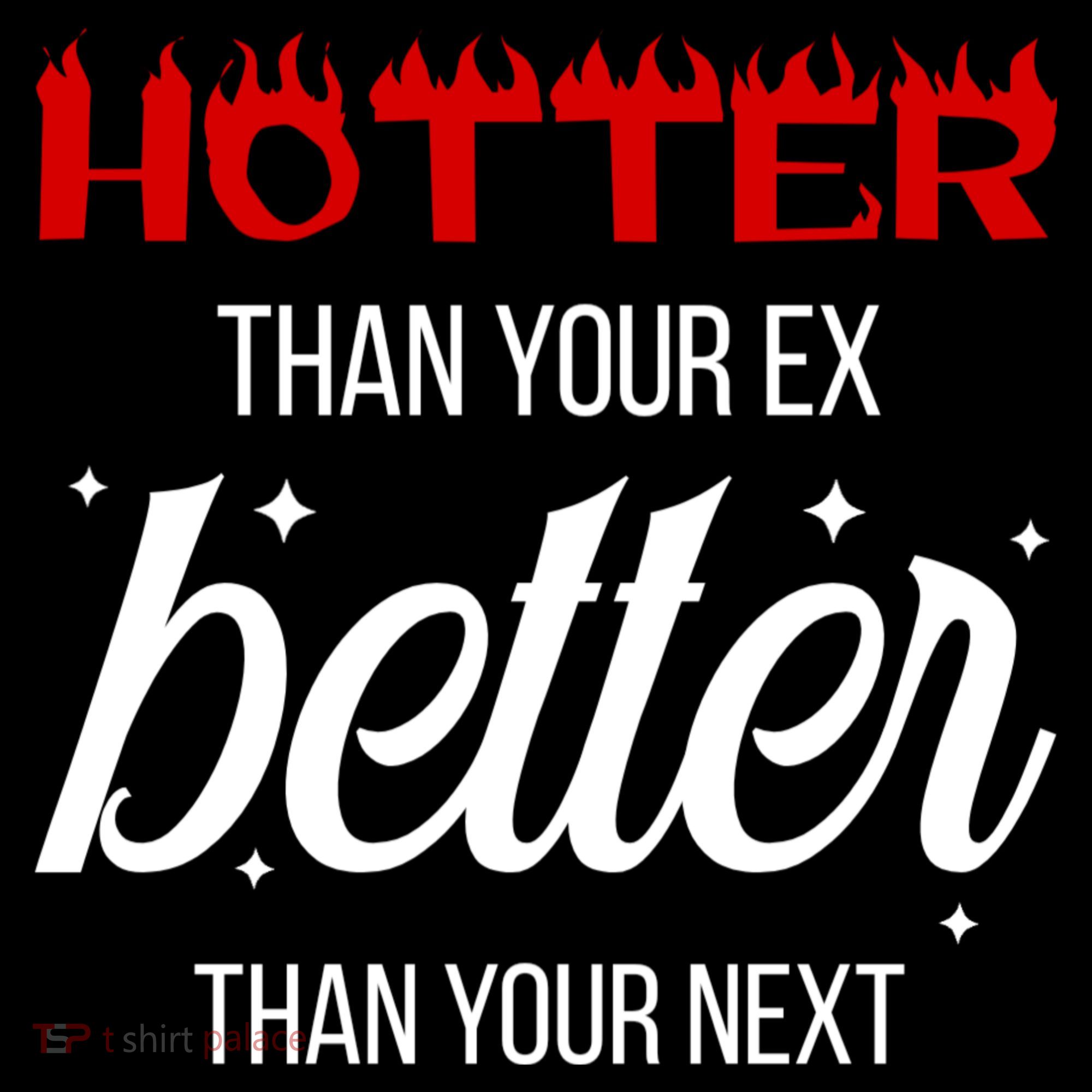 Hotter Than Your Ex Better Than Your Next Sarcastic Coaster