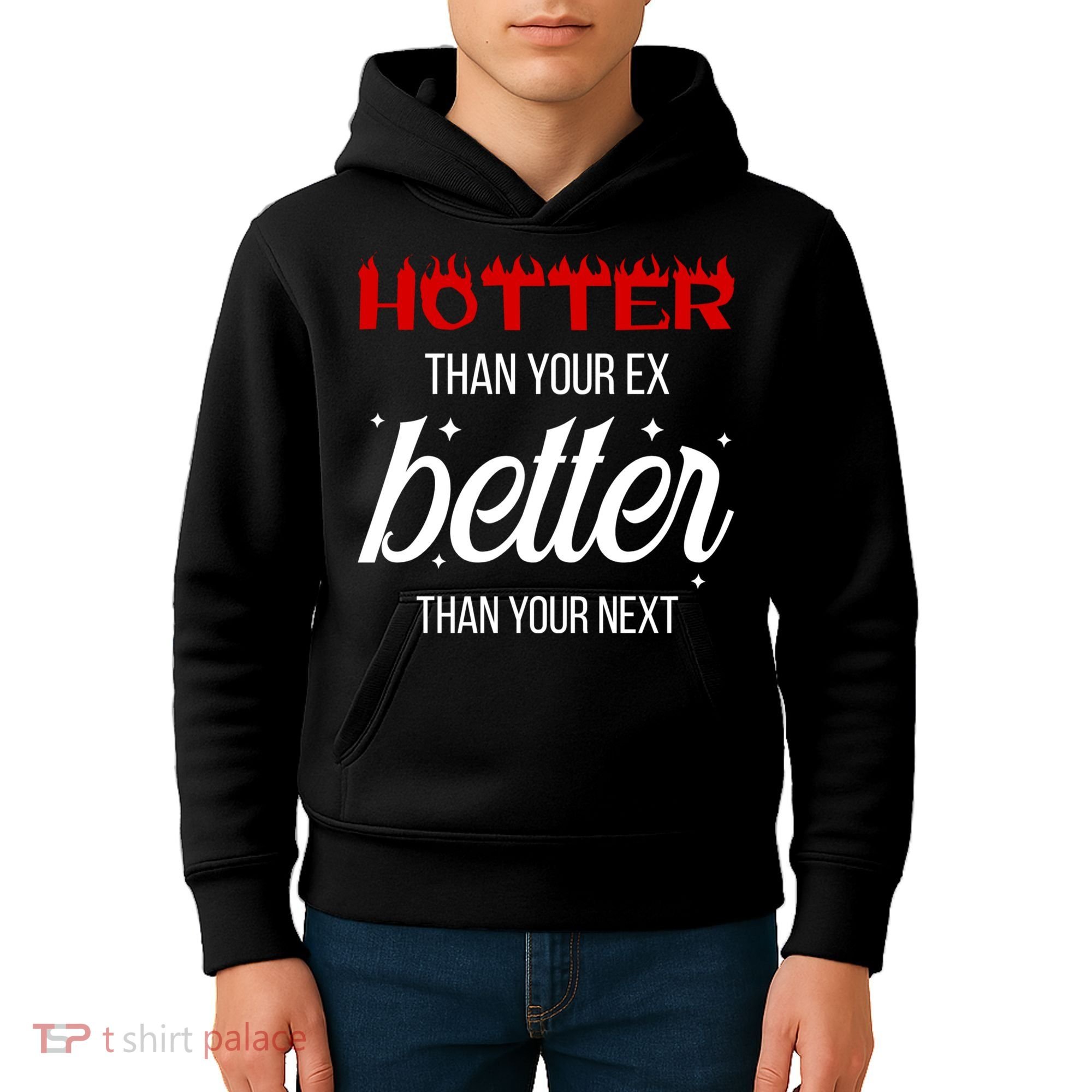 Hotter Than Your Ex Better Than Your Next Sarcastic Kids Hoodie