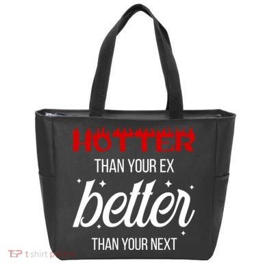 Hotter Than Your Ex Better Than Your Next Sarcastic Tote Bag