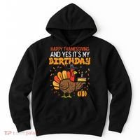 Happy Thanksgiving Yes Its My Birthday Turkey Hoodie thumb 0