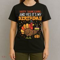 Happy Thanksgiving Yes Its My Birthday Turkey T-Shirt thumb 4