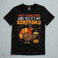 Happy Thanksgiving Yes Its My Birthday Turkey T-Shirt thumb 5