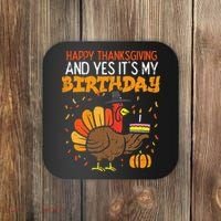 Happy Thanksgiving Yes Its My Birthday Turkey Coaster thumb 0
