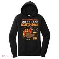 Happy Thanksgiving Yes Its My Birthday Turkey Women's Hoodie thumb 0
