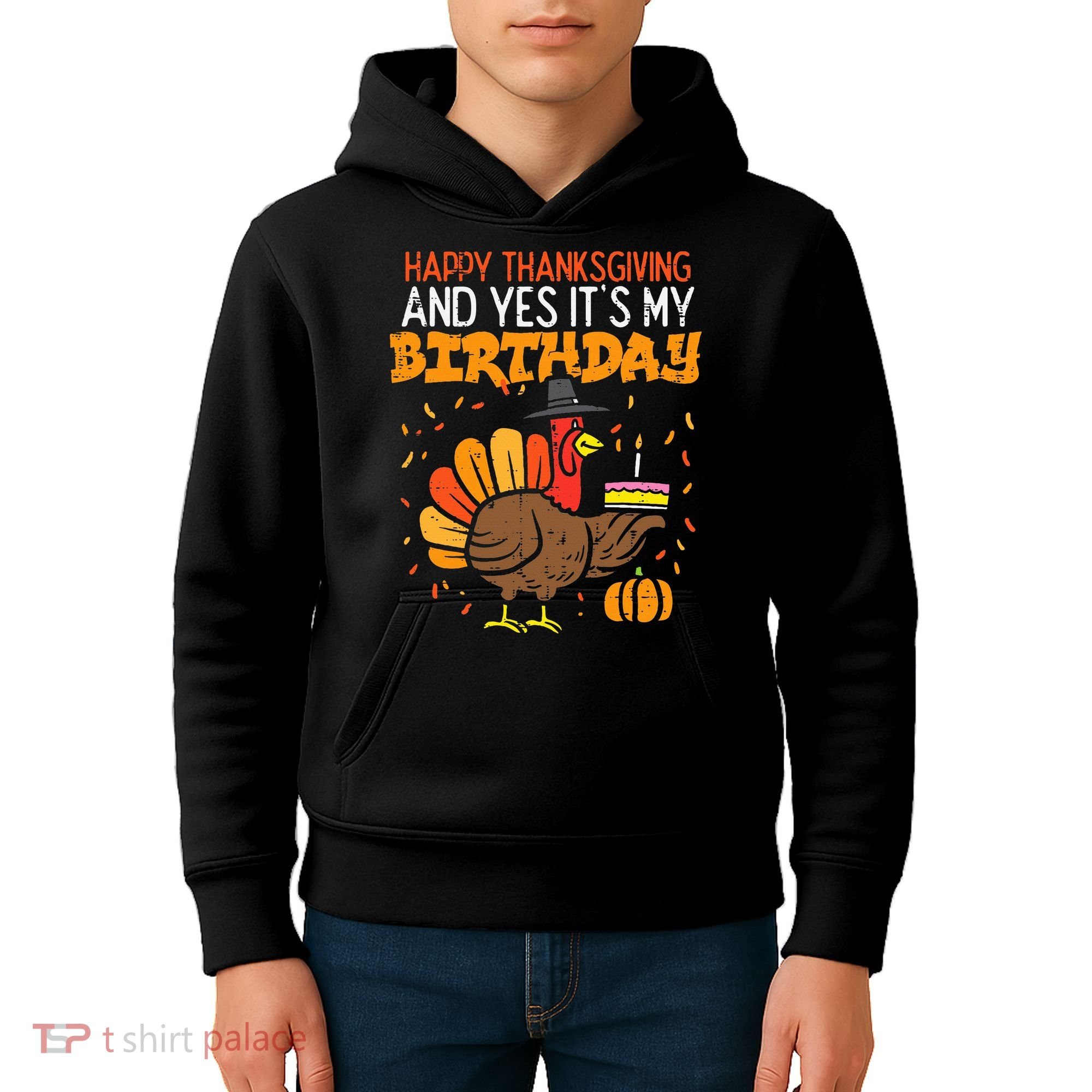 Happy Thanksgiving Yes Its My Birthday Turkey Kids Hoodie