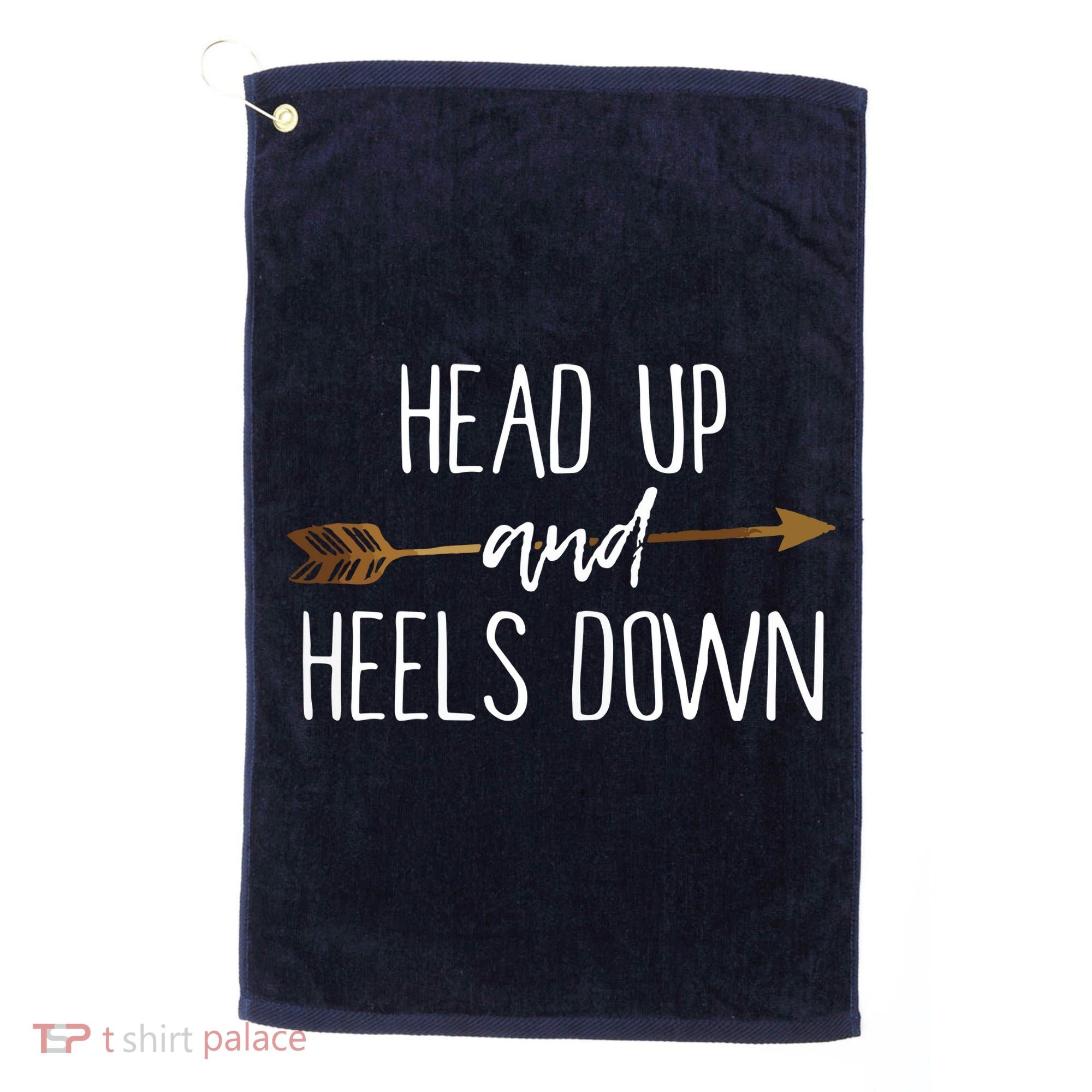Head Up And Heels Down Shirts Horse Lovers Golf Towel