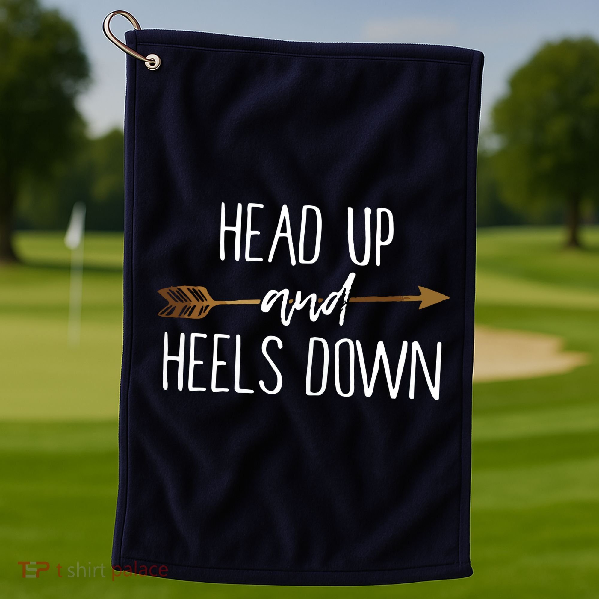 Head Up And Heels Down Shirts Horse Lovers Golf Towel
