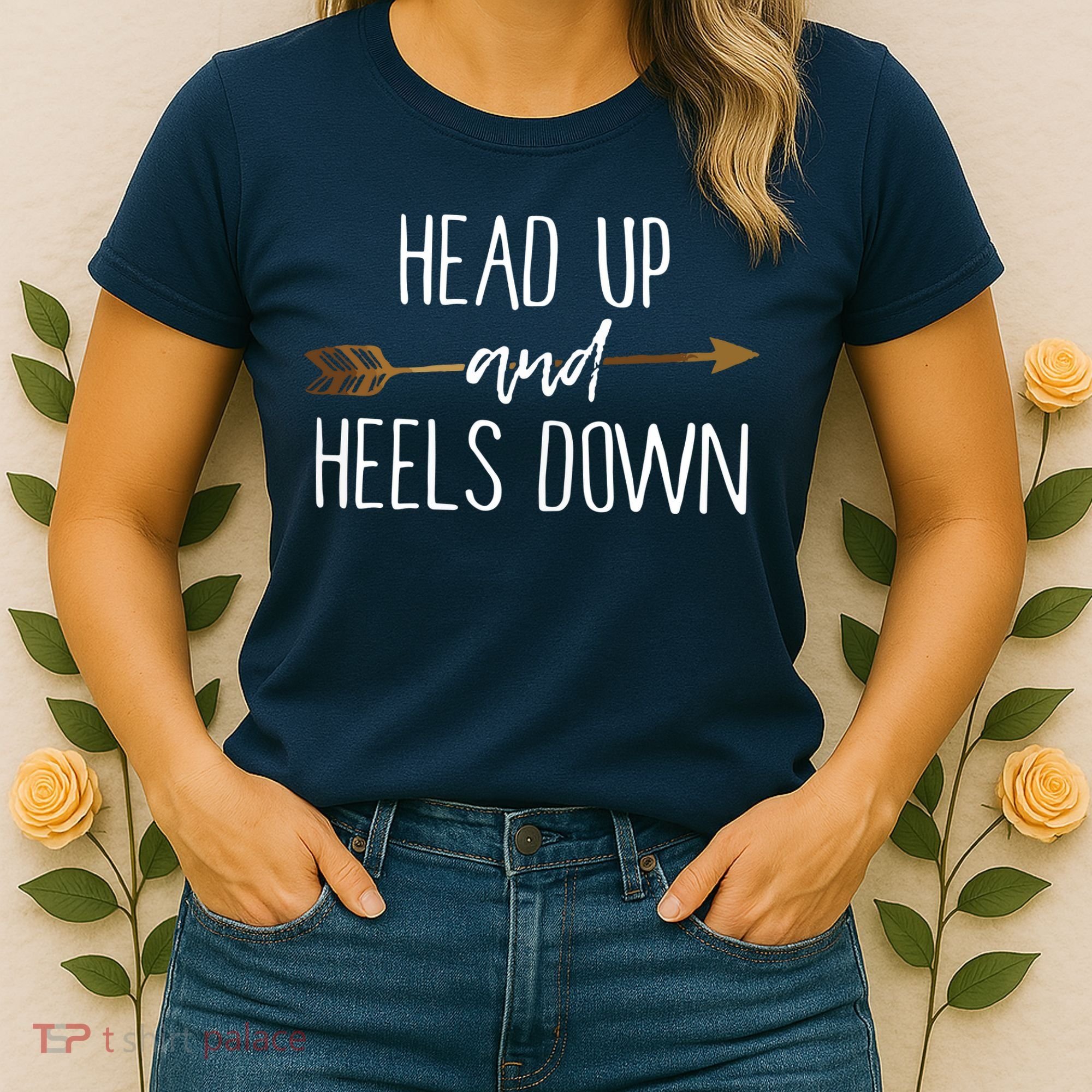 Head Up And Heels Down Shirts Horse Lovers Women's T-Shirt