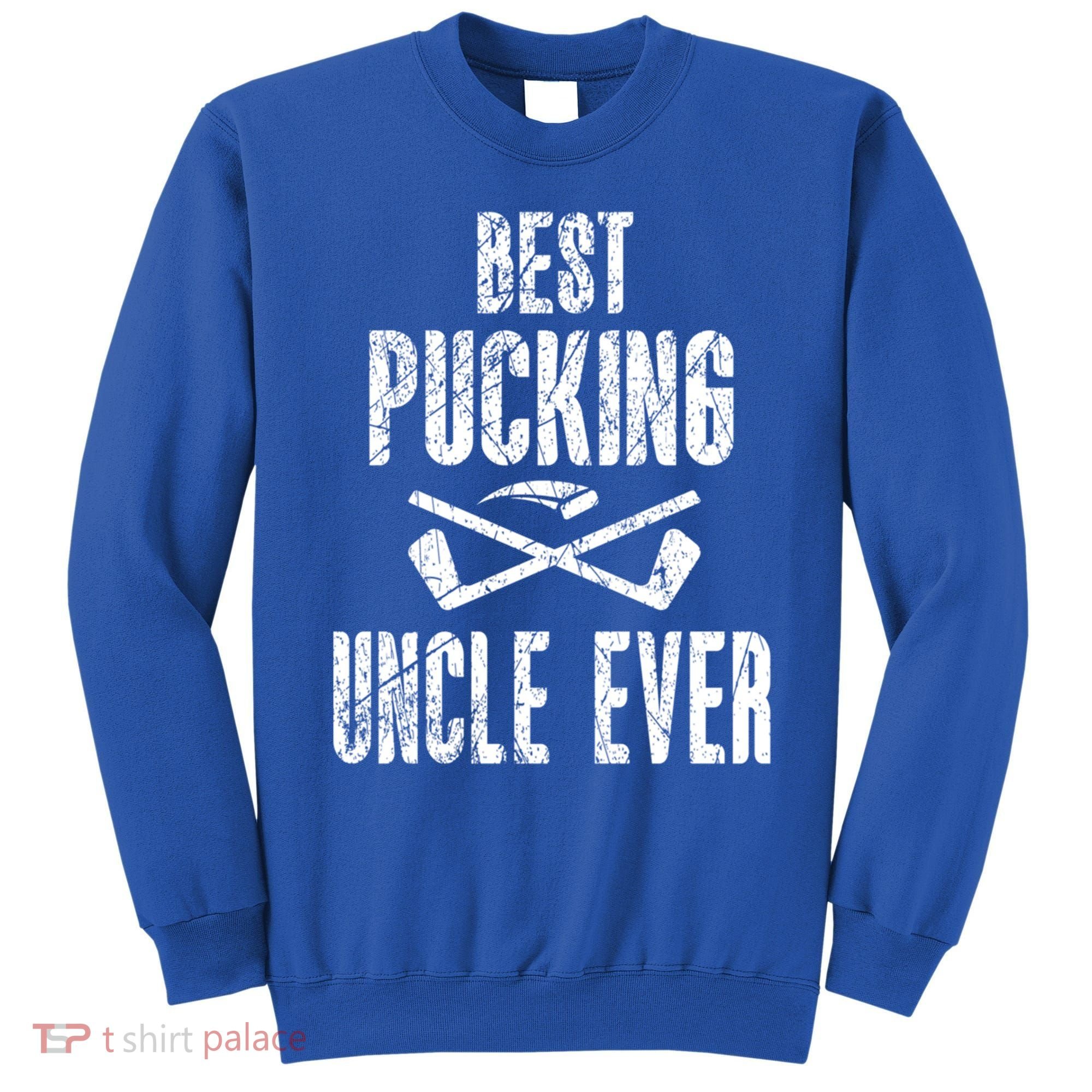 Hockey Uncle Best Pucking Uncle Ever Hockey Fan Cool Gift Sweatshirt