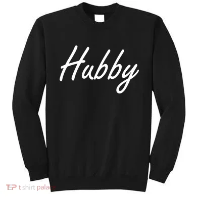 Hubby Funny Couples Sweatshirt