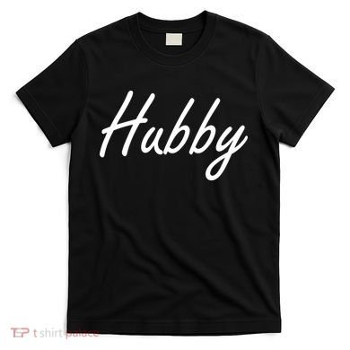 Hubby Funny Couples T-Shirt