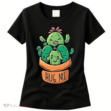 Hug Me Cactus Women's T-Shirt