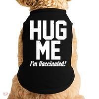 Hug Me I'm Vaccinated!  Doggie Tank thumb 0