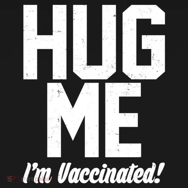 Hug Me I'm Vaccinated!  Doggie Tank