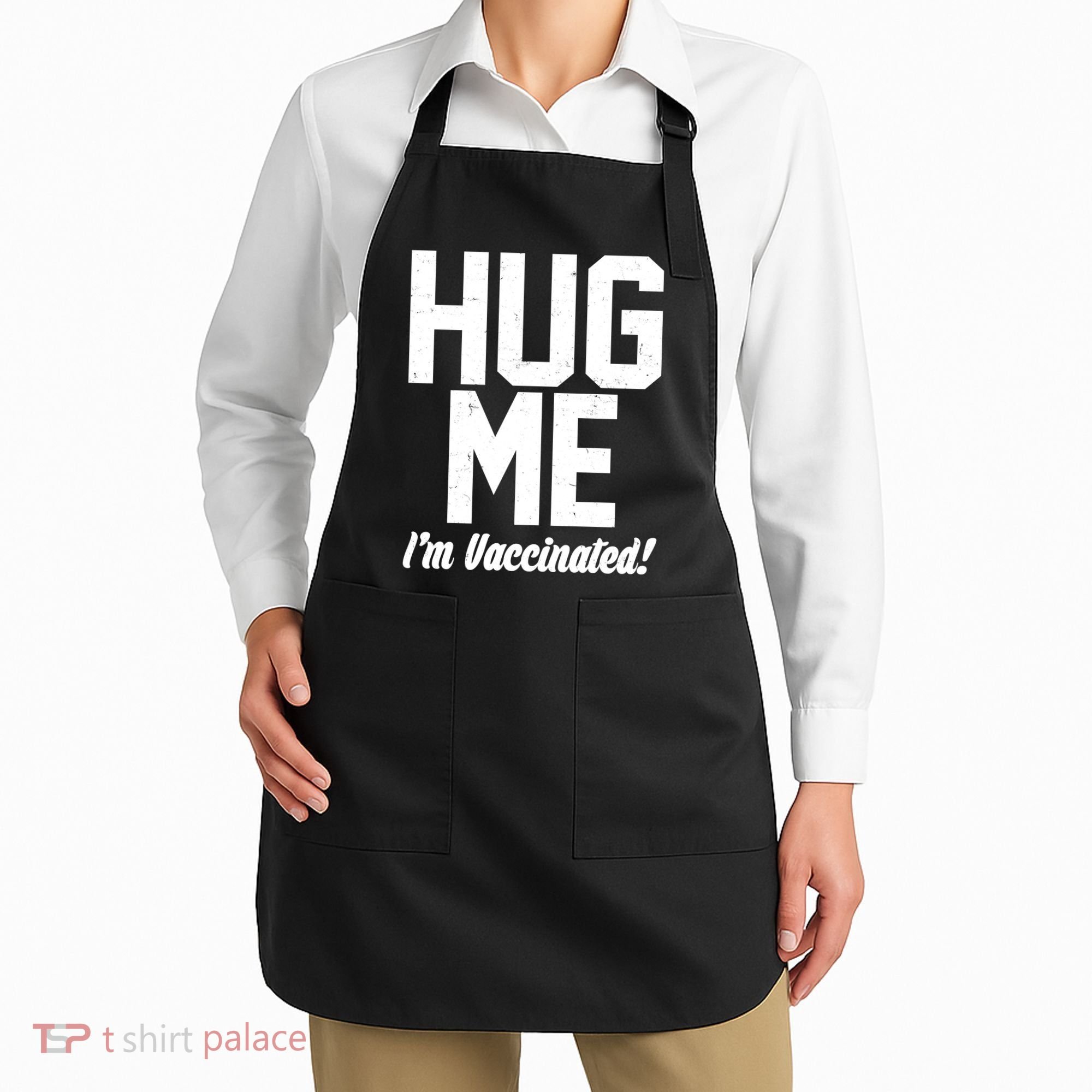 Hug Me I'm Vaccinated!  Apron