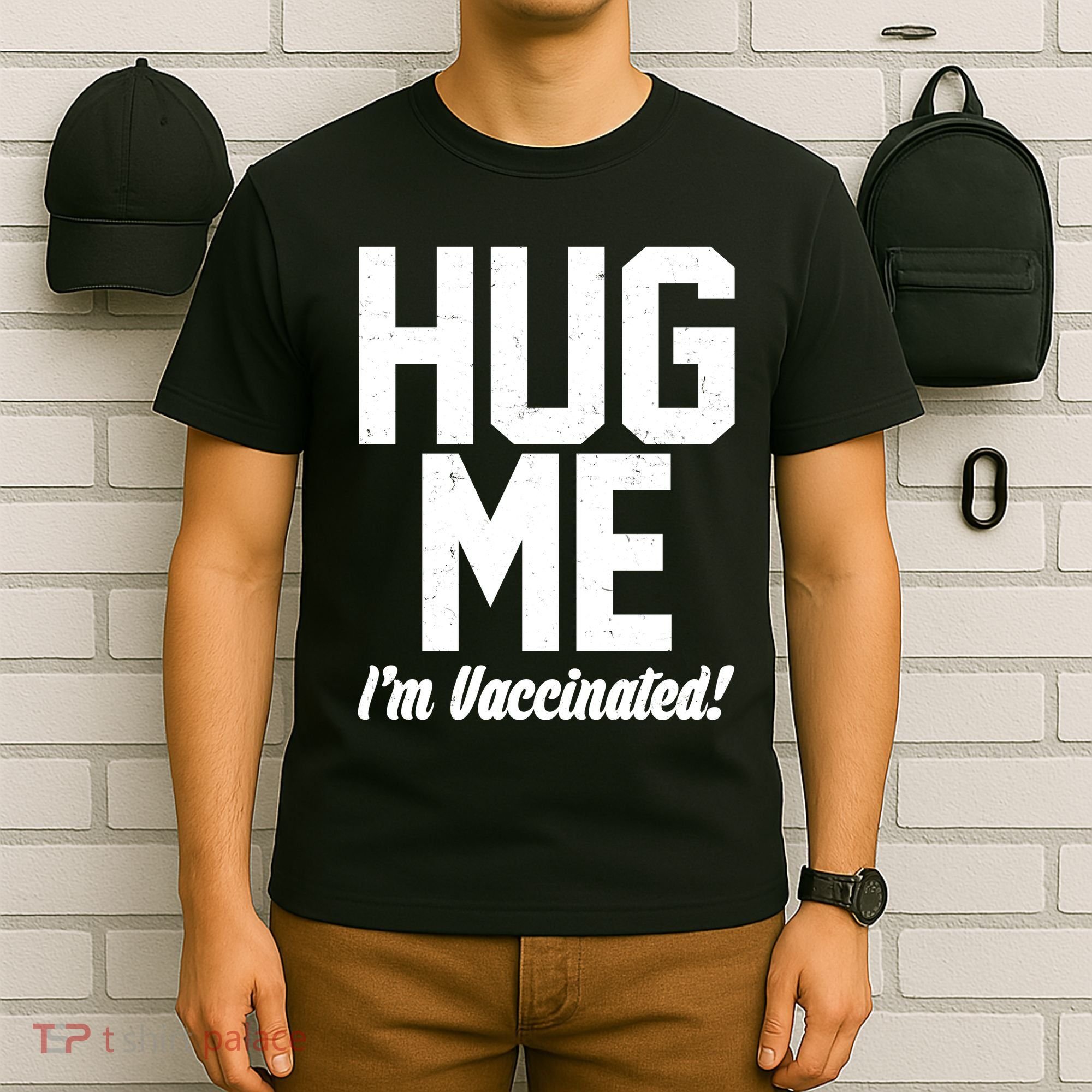 Hug Me I'm Vaccinated!  T-Shirt
