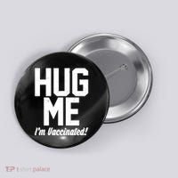 Hug Me I'm Vaccinated!  Button thumb 0