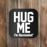 Hug Me I'm Vaccinated!  Coaster thumb 0