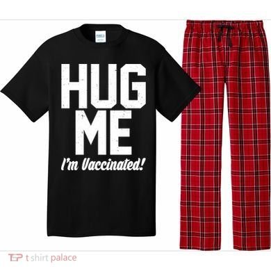 Hug Me I'm Vaccinated!  Pajama Set