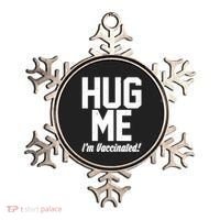 Hug Me I'm Vaccinated!  Ornament thumb 0