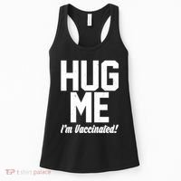 Hug Me I'm Vaccinated!  Women's Tank Top thumb 0