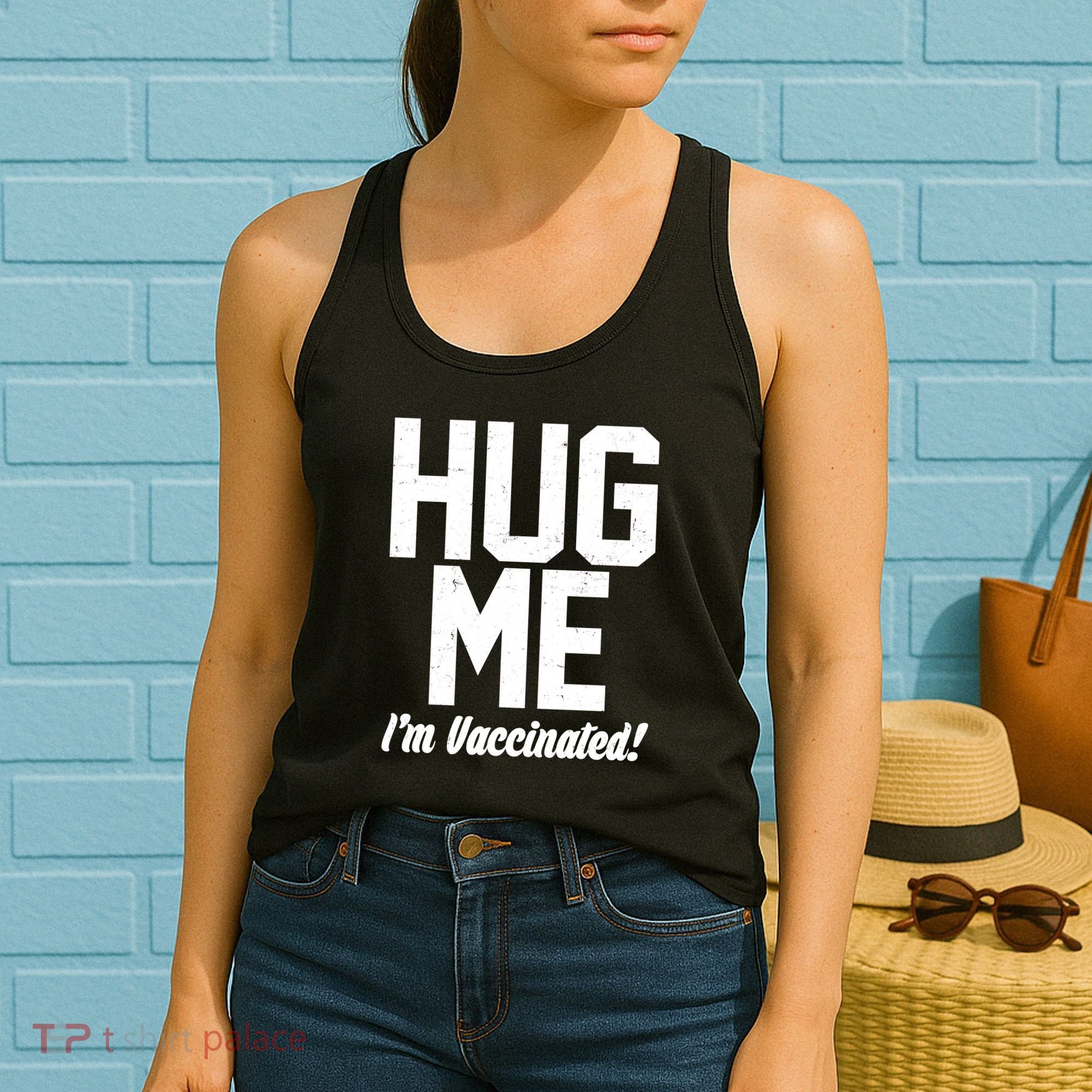 Hug Me I'm Vaccinated!  Women's Tank Top