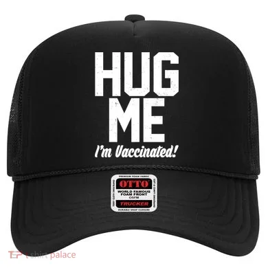 Hug Me I'm Vaccinated!  Hat