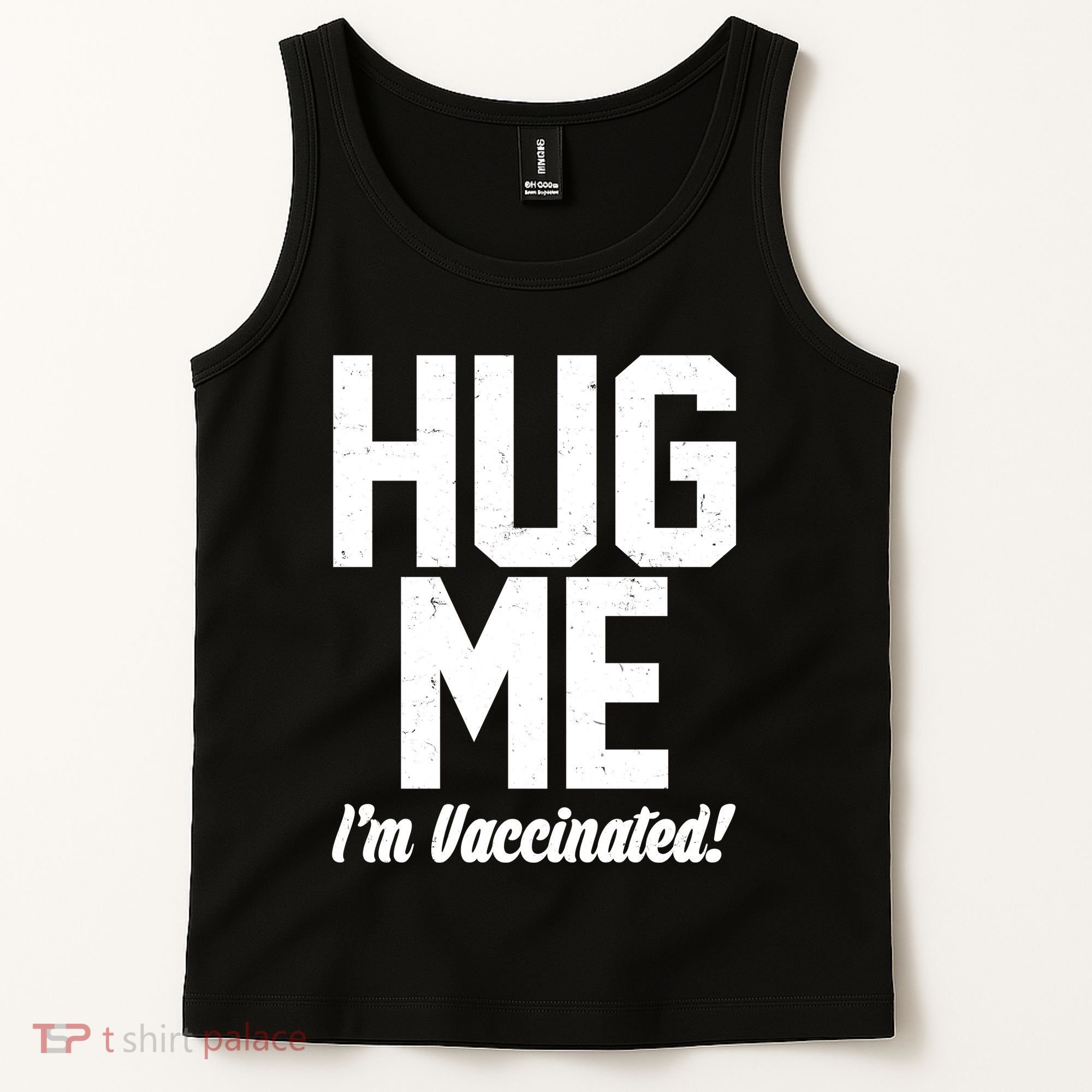 Hug Me I'm Vaccinated!  Tank Top