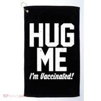 Hug Me I'm Vaccinated!  Golf Towel thumb 0