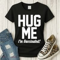 Hug Me I'm Vaccinated!  Women's T-Shirt thumb 3