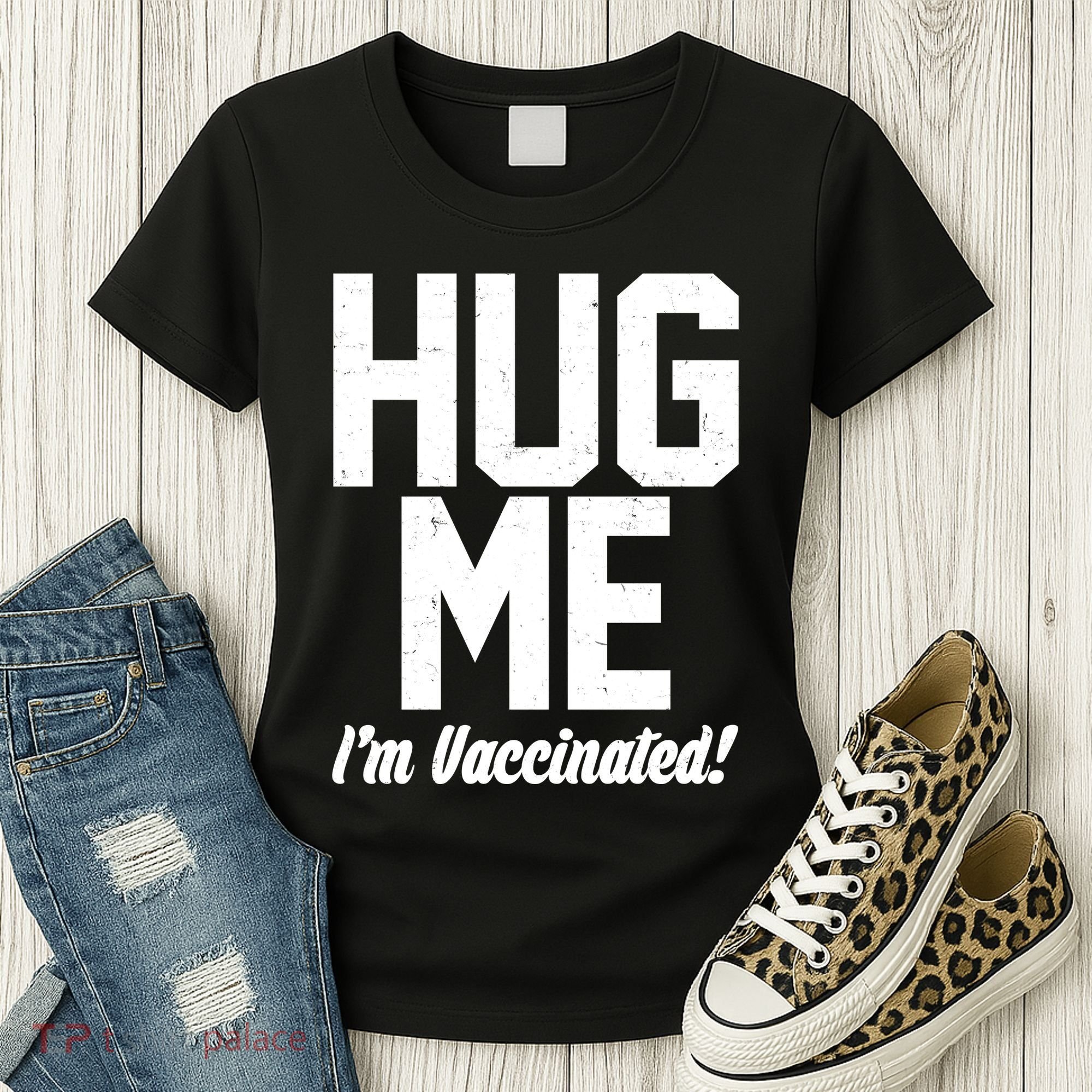 Hug Me I'm Vaccinated!  Women's T-Shirt